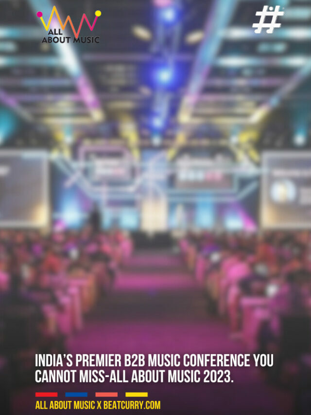India’s Premier B2B Music Conference You Cannot Miss-All About Music 2023