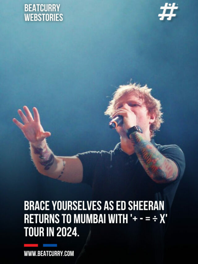 Brace Yourselves As Ed Sheeran Returns To Mumbai With ‘+ – = ÷ X’ Tour In 2024.
