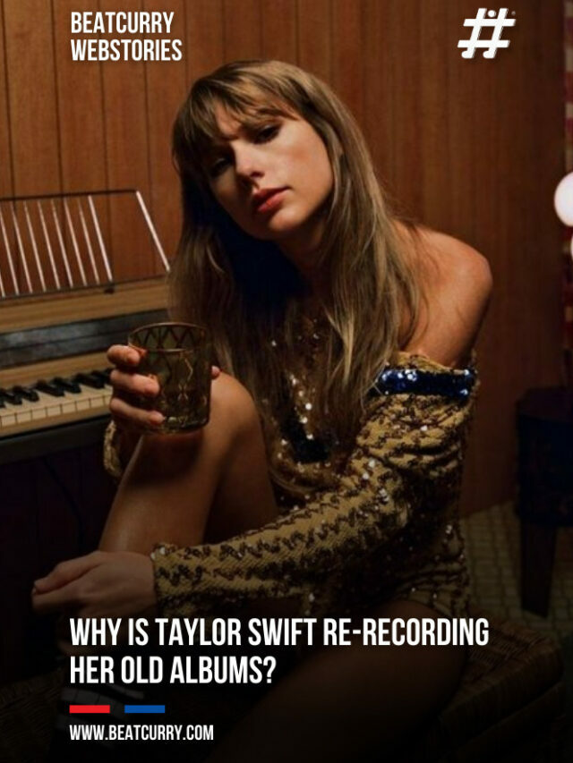 Why Is Taylor Swift Re-Recording Her Old Albums?